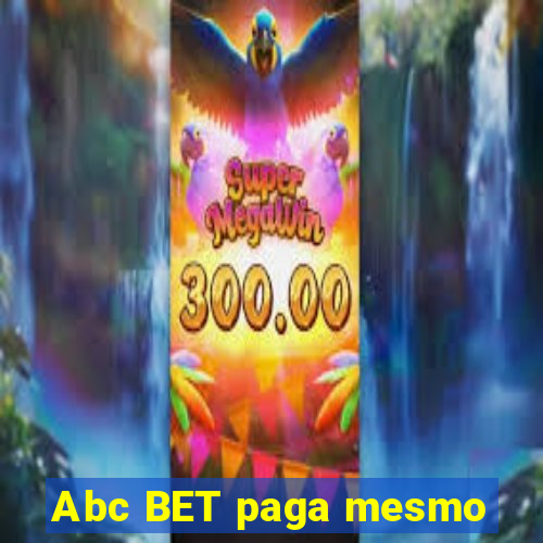 Abc BET paga mesmo